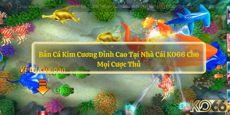 Bắn Cá Kim Cương