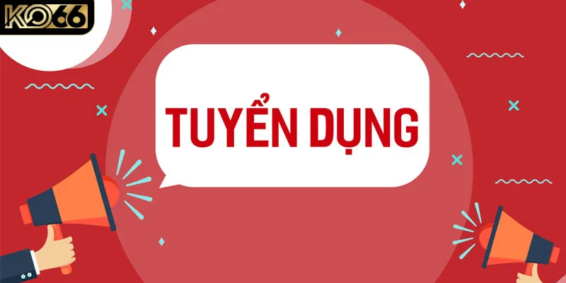 Tuyển dụng KO66 thu nhập và phúc lợi hấp dẫn